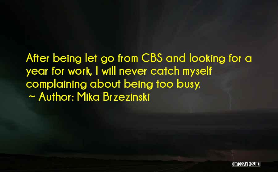 Mika Brzezinski Quotes 996543
