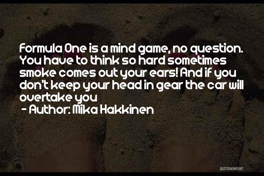 Mika Hakkinen Quotes 1731795