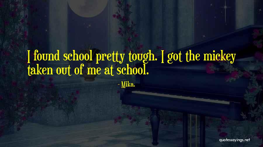 Mika. Quotes 1309238 Mika. Quotes 1309238