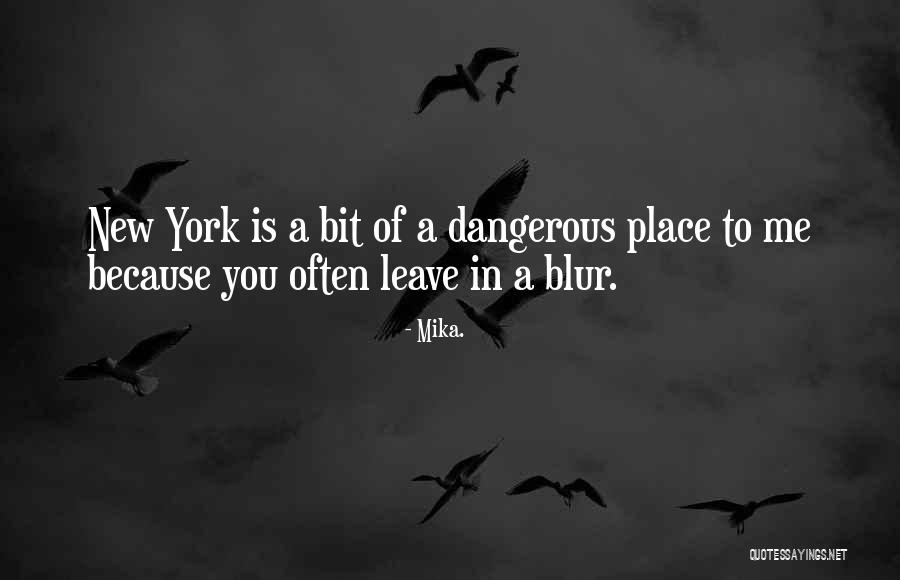 Mika. Quotes 1496705 Mika. Quotes 1496705
