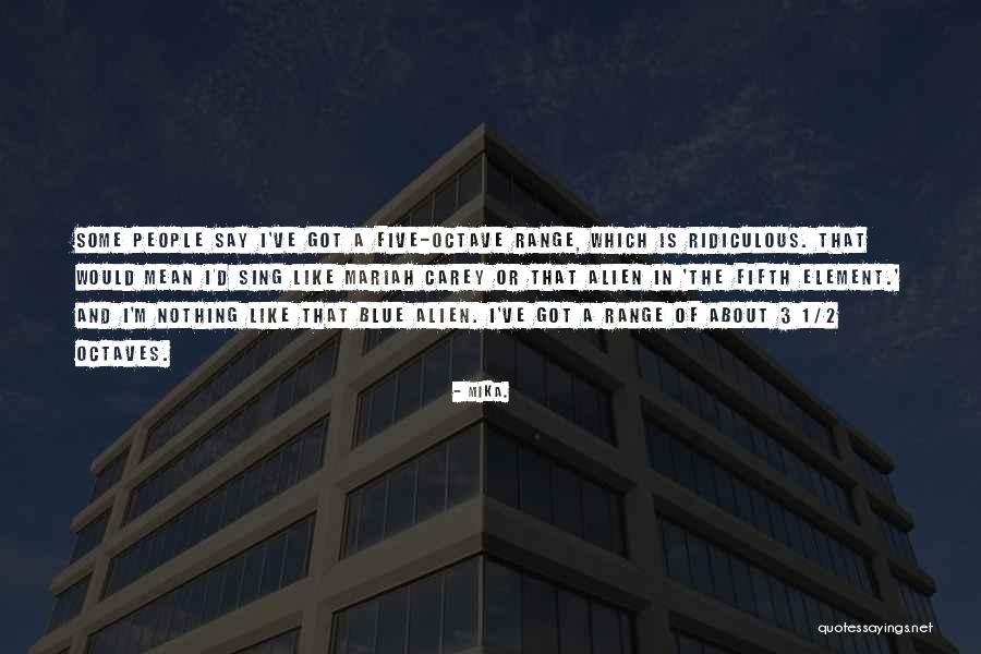 Mika. Quotes 1543985 Mika. Quotes 1543985