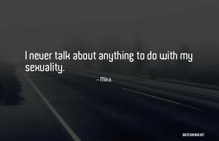 Mika. Quotes 1644225 Mika. Quotes 1644225