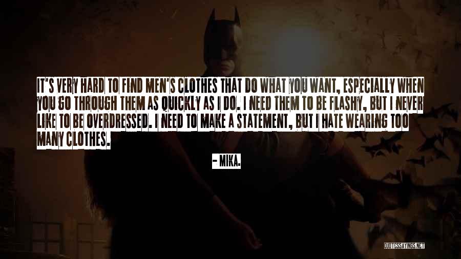 Mika. Quotes 1649803 Mika. Quotes 1649803