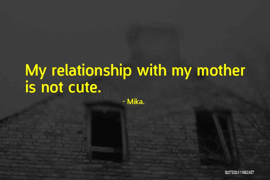 Mika. Quotes 532926