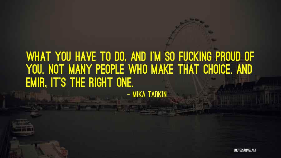 Mika Tarkin Quotes 751014