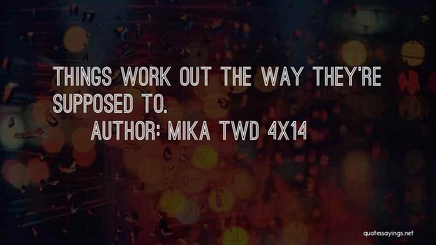 Mika TWD 4x14 Quotes 823420
