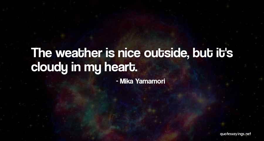 Mika Yamamori Quotes 145316