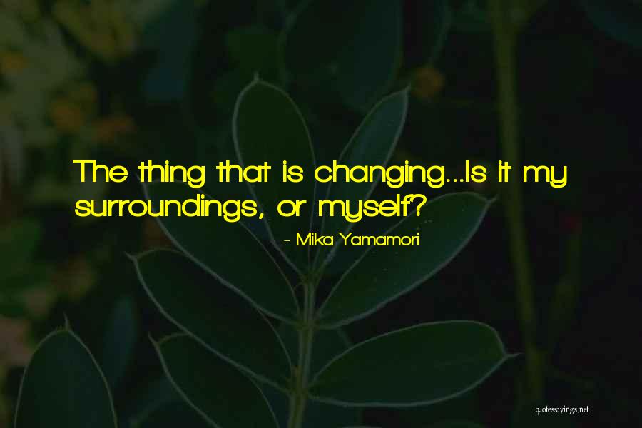 Mika Yamamori Quotes 1881147 Mika Yamamori Quotes 1881147