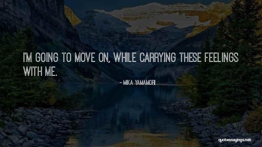 Mika Yamamori Quotes 192826 Mika Yamamori Quotes 192826