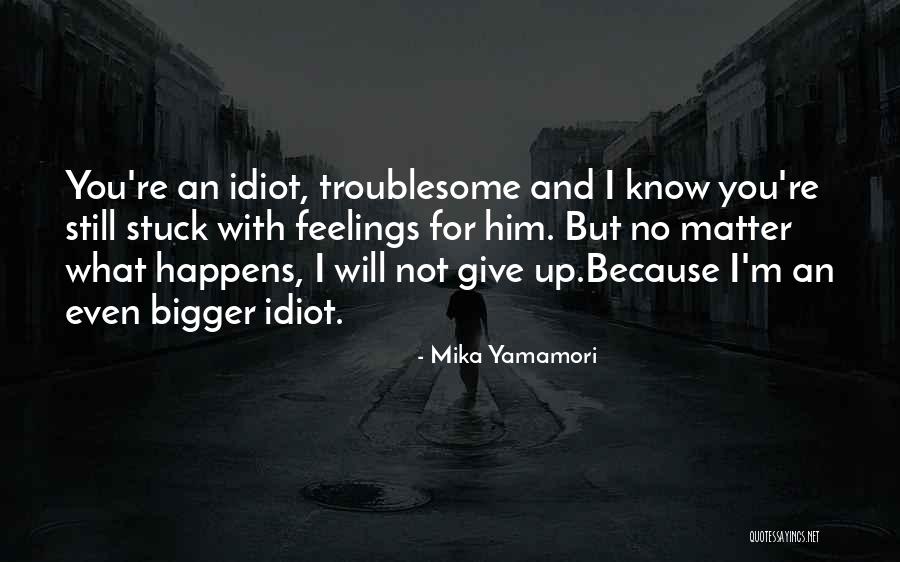 Mika Yamamori Quotes 2059358 Mika Yamamori Quotes 2059358