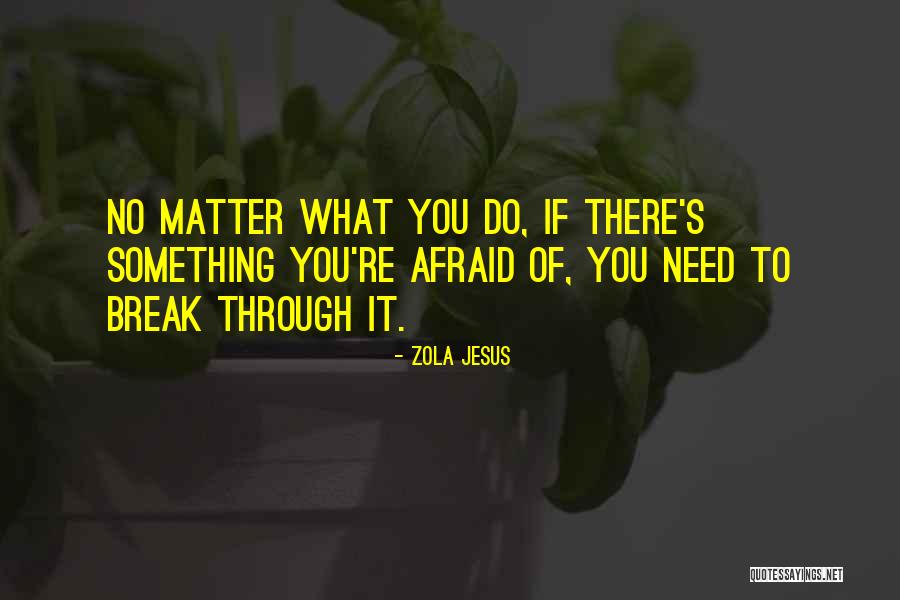 Mikaal Zulfiqar Quotes By Zola Jesus Mikaal Zulfiqar Quotes By Zola Jesus