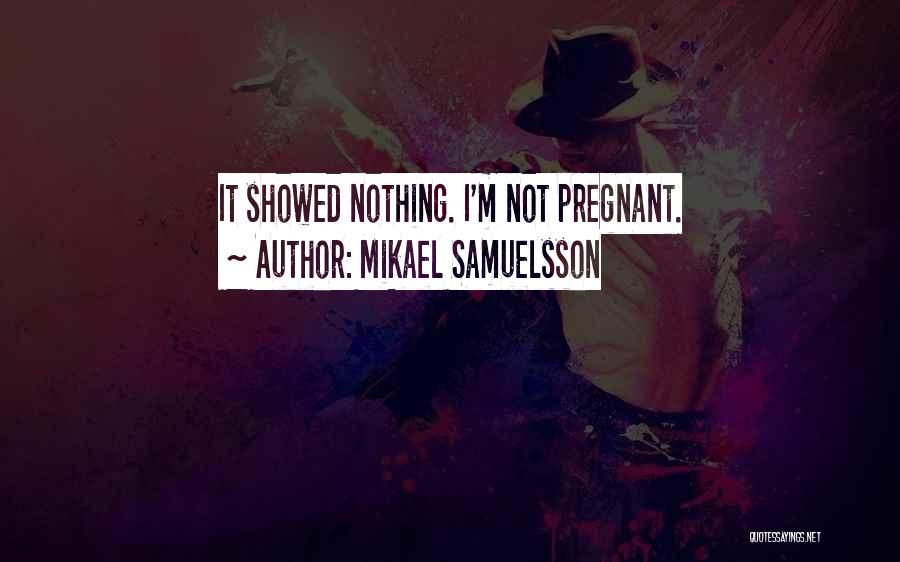 Mikael Samuelsson Quotes 979003