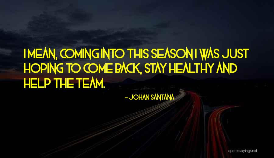 Mikah Meyer Quotes By Johan Santana Mikah Meyer Quotes By Johan Santana