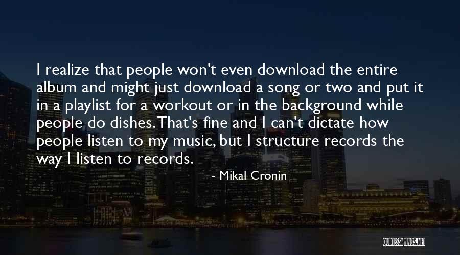 Mikal Cronin Quotes 252173