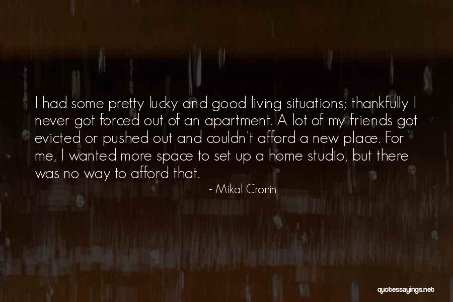 Mikal Cronin Quotes 419869