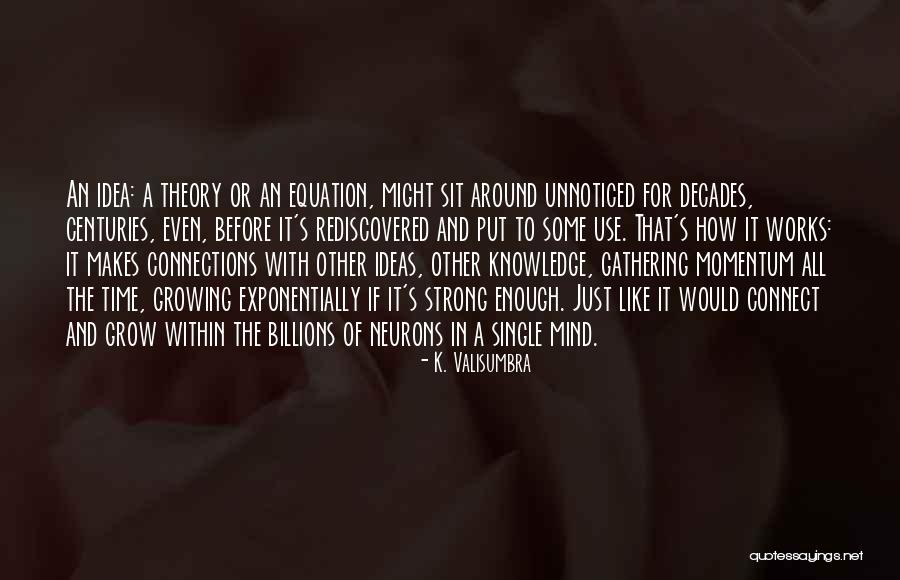 Mikati Billionaire Quotes By K. Valisumbra Mikati Billionaire Quotes By K. Valisumbra