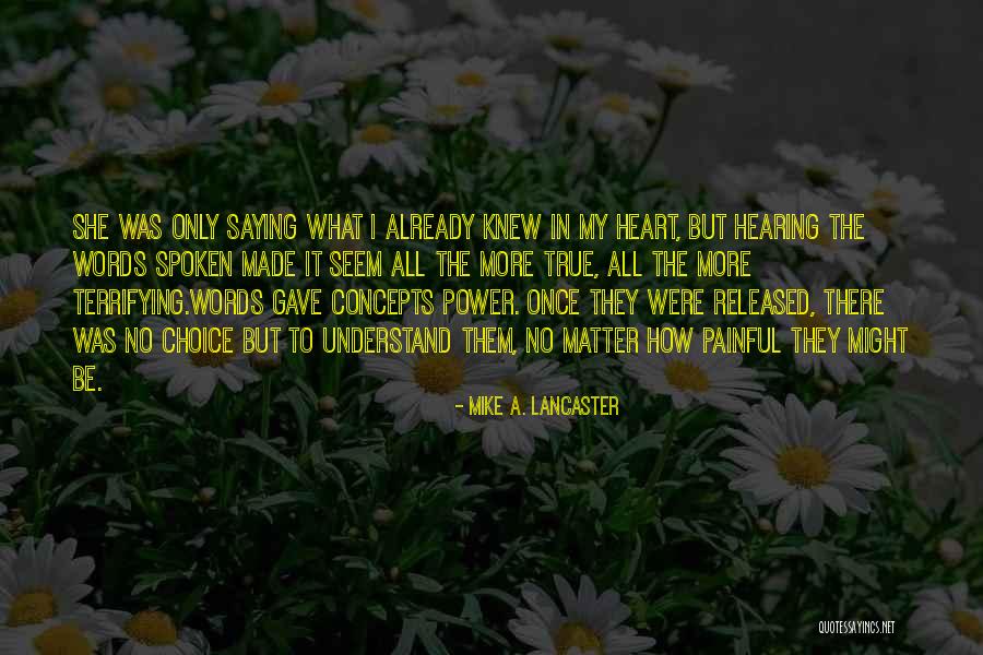 Mike A. Lancaster Quotes 1985485 Mike A. Lancaster Quotes 1985485