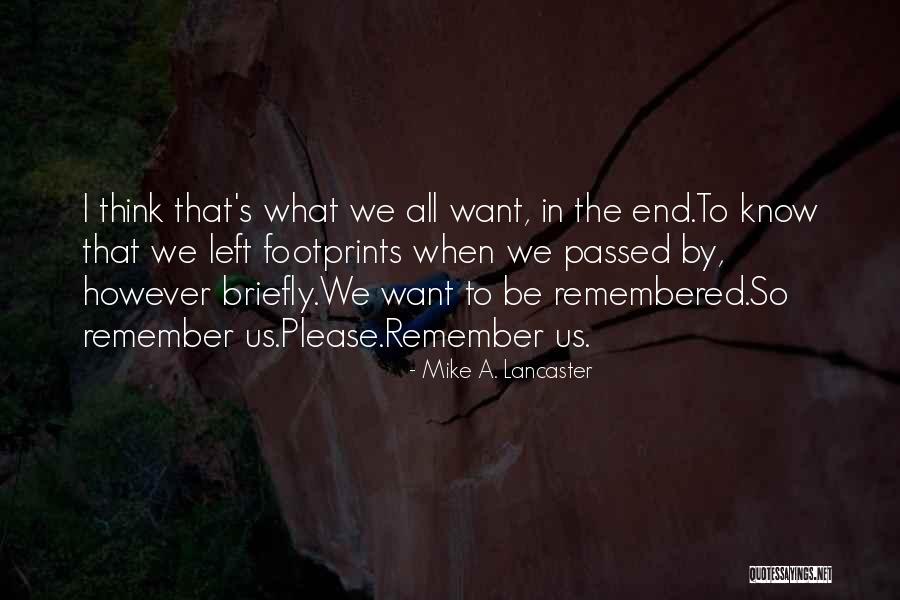 Mike A. Lancaster Quotes 2082174 Mike A. Lancaster Quotes 2082174