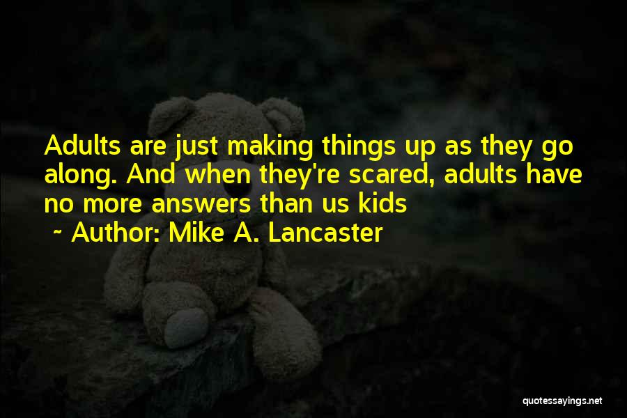 Mike A. Lancaster Quotes 456255