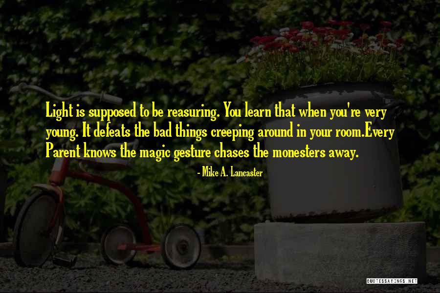 Mike A. Lancaster Quotes 938815