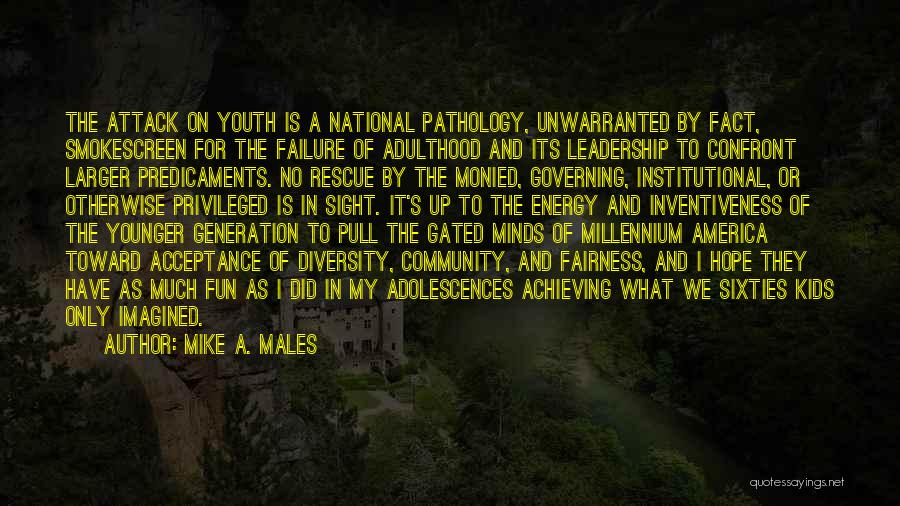 Mike A. Males Quotes 2221748