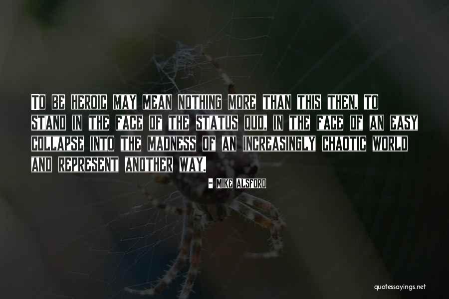 Mike Alsford Quotes 361143 Mike Alsford Quotes 361143
