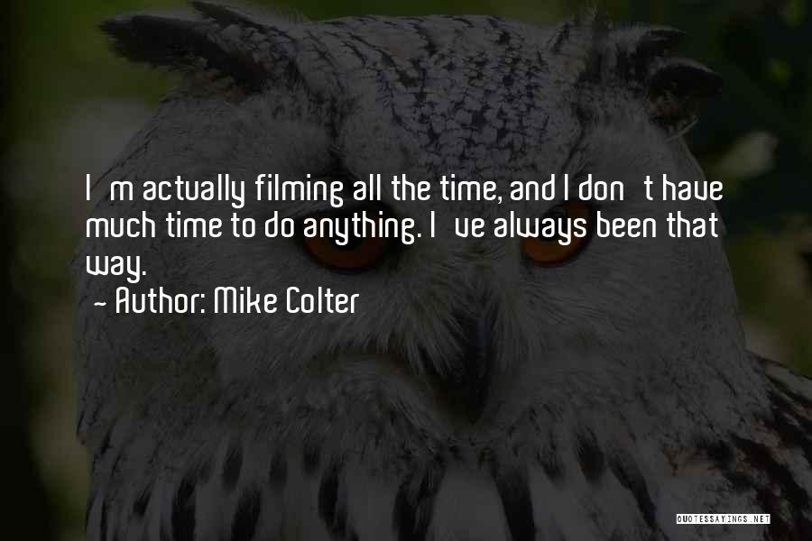 Mike And Mike Quotes By Mike Colter