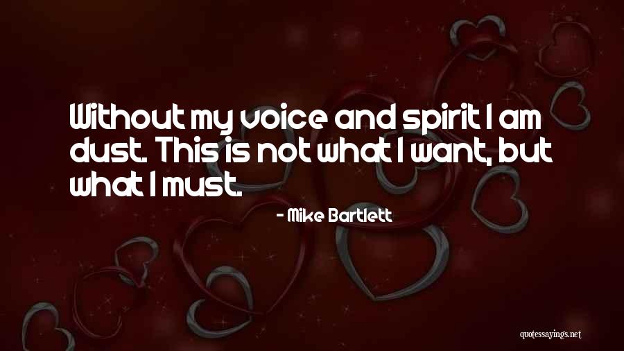 Mike Bartlett Quotes 1346424