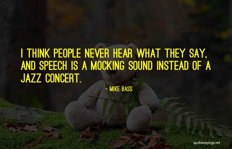 Mike Bass Quotes 1622359