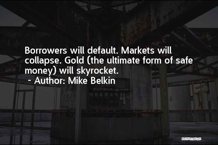 Mike Belkin Quotes 131216