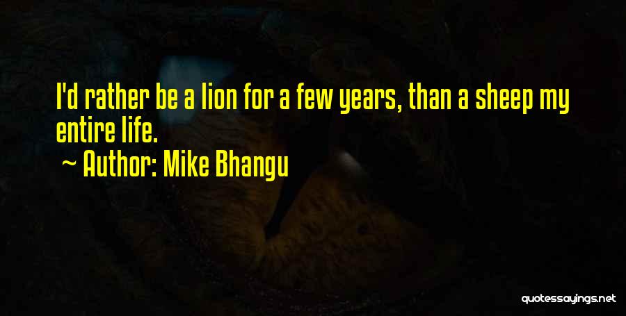 Mike Bhangu Quotes 351344