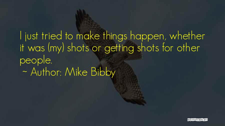 Mike Bibby Quotes 515233