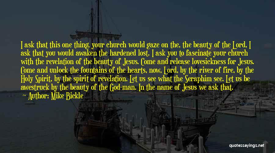Mike Bickle Quotes 1588556