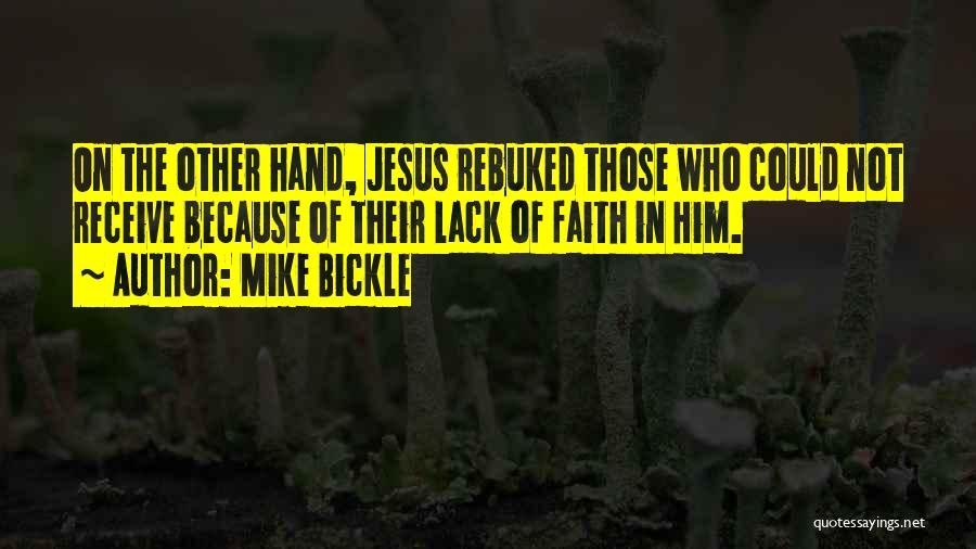 Mike Bickle Quotes 1919586