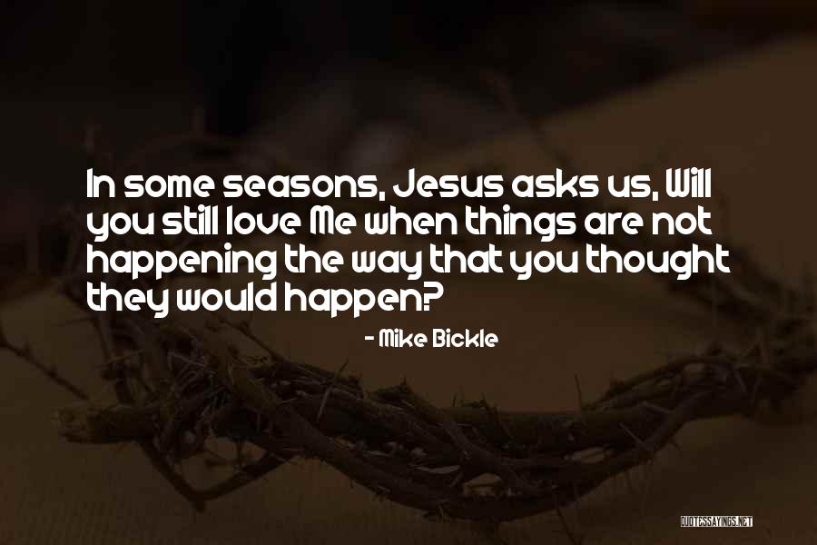 Mike Bickle Quotes 628799 Mike Bickle Quotes 628799