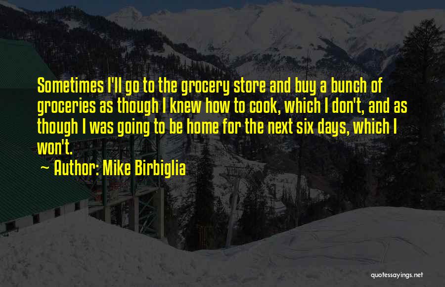 Mike Birbiglia Quotes 1284493