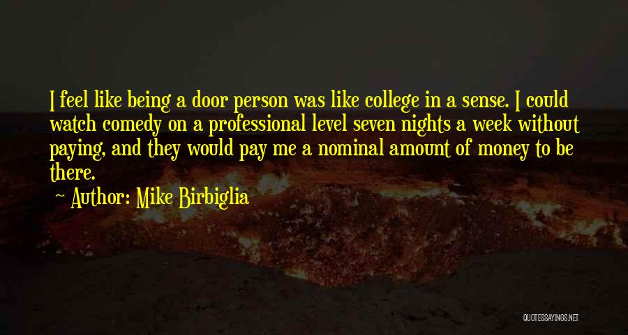 Mike Birbiglia Quotes 1409363