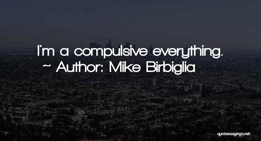 Mike Birbiglia Quotes 147096