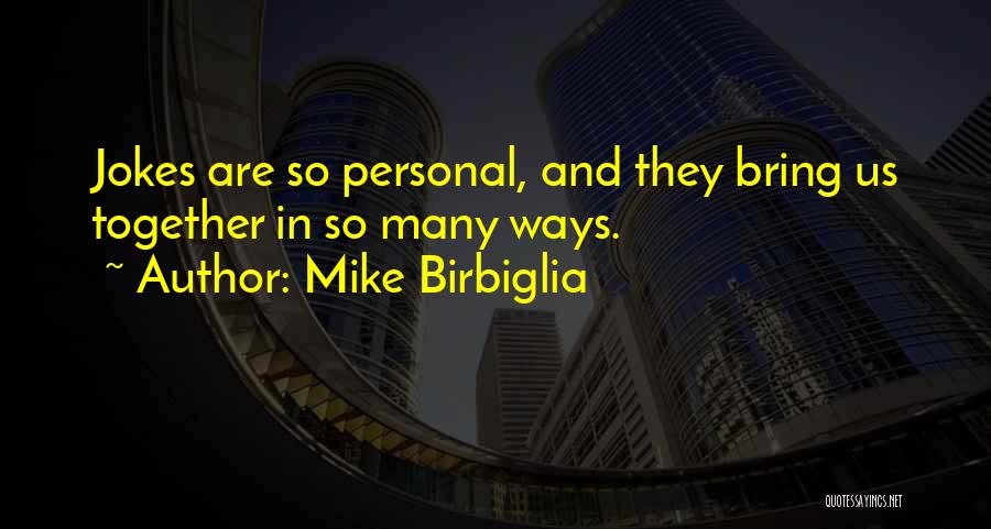 Mike Birbiglia Quotes 199115