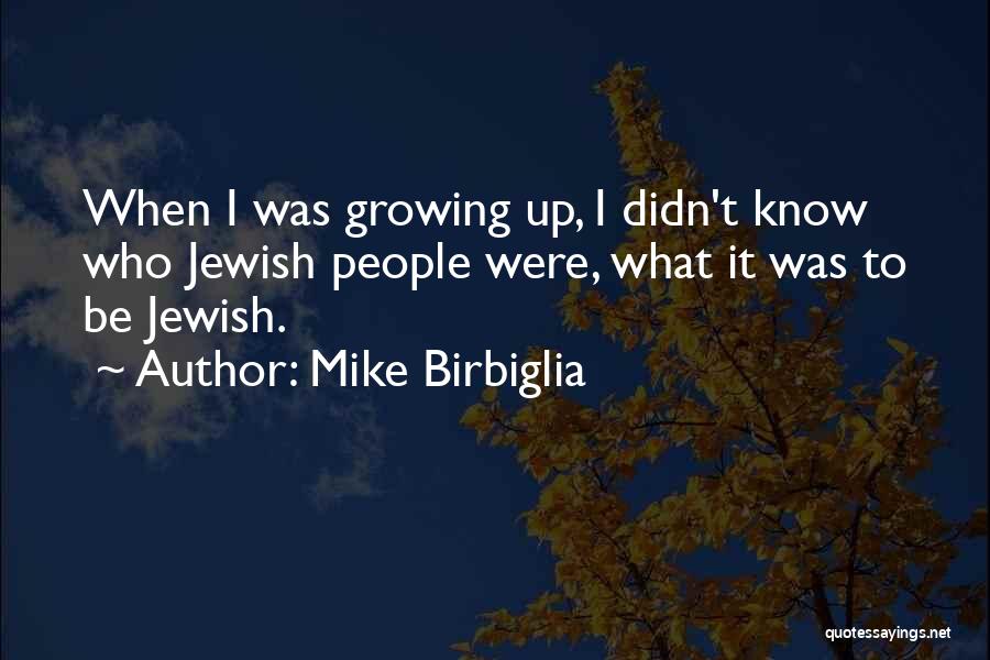 Mike Birbiglia Quotes 260544