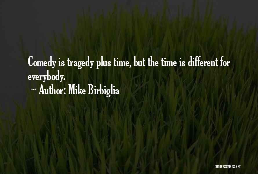 Mike Birbiglia Quotes 363340