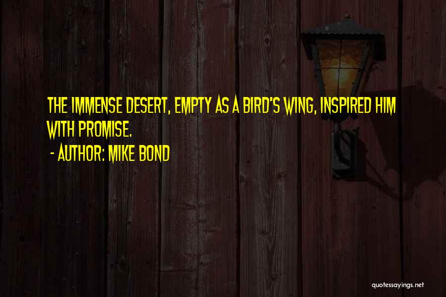 Mike Bond Quotes 1502189