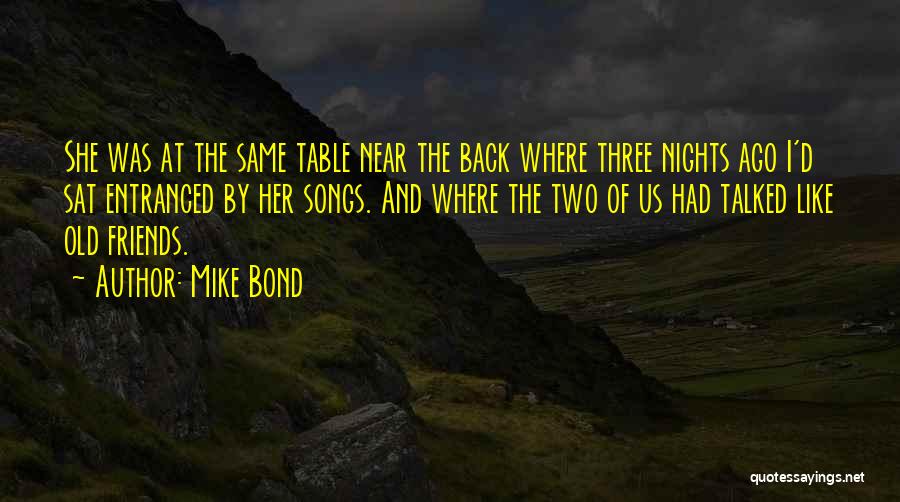 Mike Bond Quotes 1564261