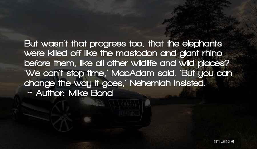 Mike Bond Quotes 453096