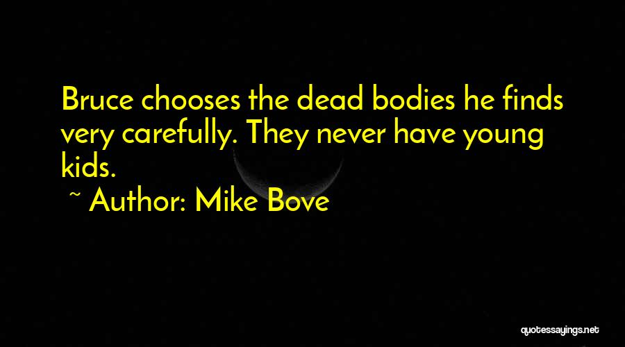 Mike Bove Quotes 220732