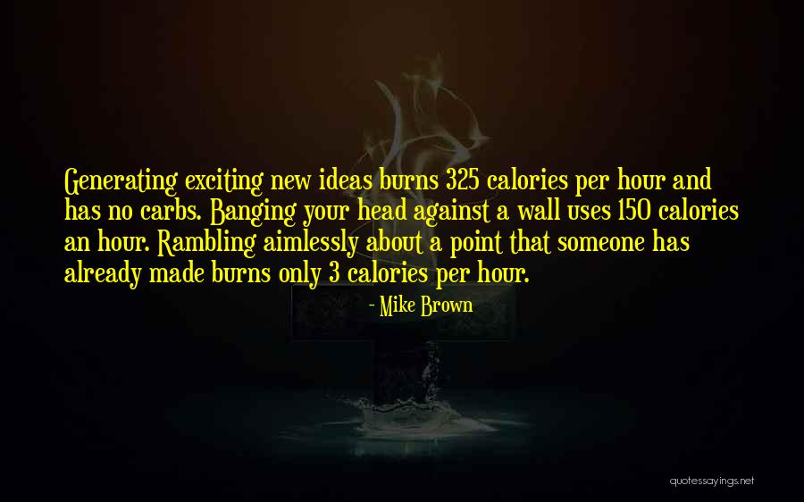 Mike Brown Quotes 1248822 Mike Brown Quotes 1248822