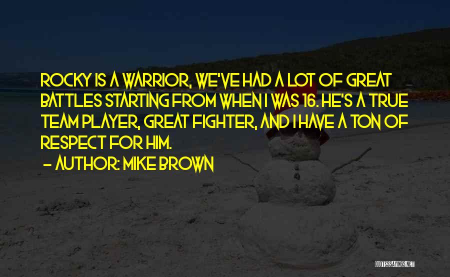 Mike Brown Quotes 1573568