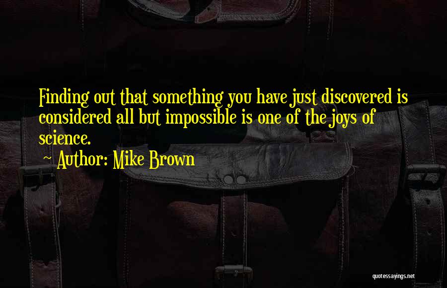 Mike Brown Quotes 1889952