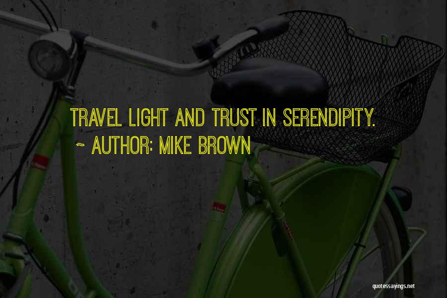 Mike Brown Quotes 359896