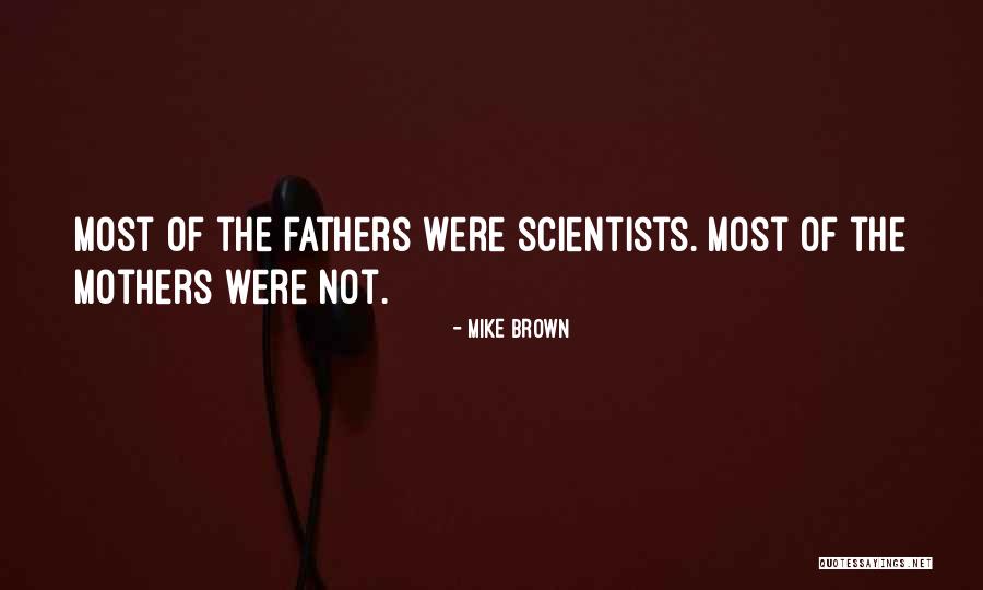 Mike Brown Quotes 850187 Mike Brown Quotes 850187